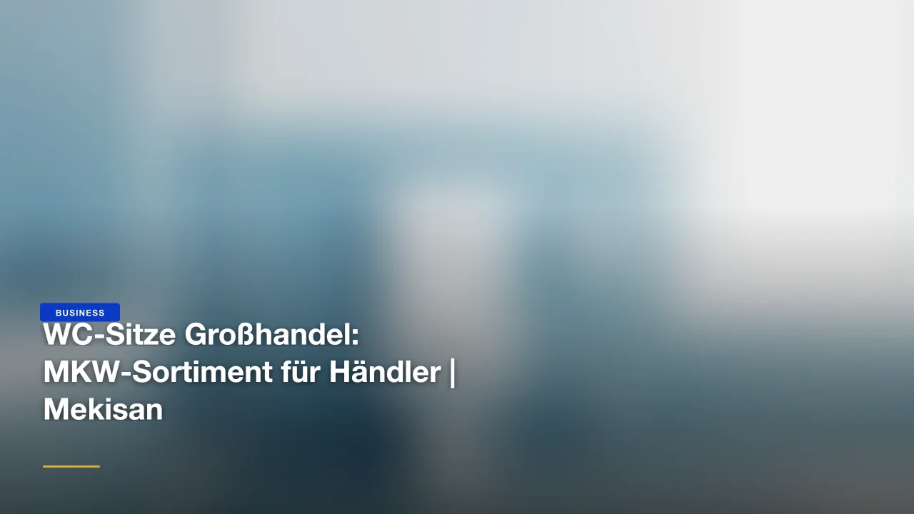 WC-Sitze Großhandel: MKW-Sortiment für Händler
